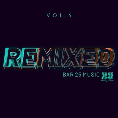 VA - Bar 25 Music Remixed Vol.4 [BAR25186]